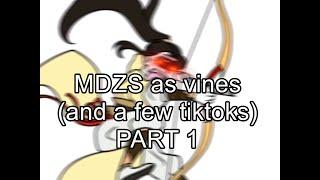 MDZS but as vines (and a few tiktoks)