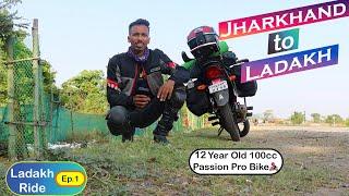 Jamshedpur to Ladakh on 100cc Passion Pro | Jharkhand to Ladakh on Passion Pro | 2024 | Ladakh Ep.1