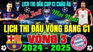 Lịch Thi Đấu Cup C1 Châu Âu Champions League 2024/2025 - Vòng 3 Mới, Ngày 22/10/2024 (Bản Full Nhất)