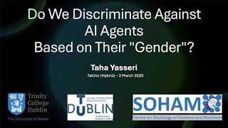 Taha Yasseri: Do We Discriminate Against AI Agents Based in Their 'Gender'?