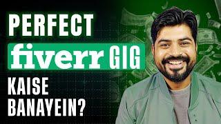 How to Create a Perfect Gig on Fiverr in 2024 