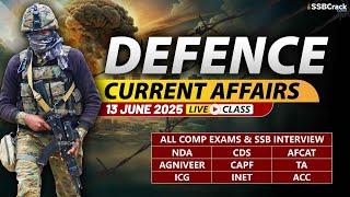 Defence Current Affairs 13 June 2025 |  For NDA CDS AFCAT SSB Interview