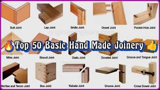Top 50 Basic hand made Joinery: Master The Art of Fusion Woodworking