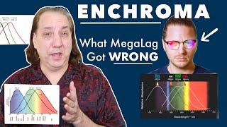 How Enchroma Glasses Work, & What MegaLag got wrong! (Its not a scam)