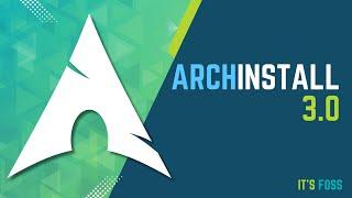 Archinstall 3.0: Arch Improves its Official Installer