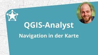 Lerne QGIS 3 - QGIS-Analyst: Navigation in der Karte (Teil 1 - 4/16)