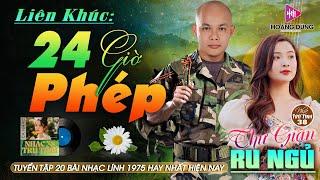 24 GIỜ PHÉP,  NHỚ NGƯỜI YÊU - CÔNG TUẤN  LK Nhạc Lính 1975  | Rumba Hải Ngoại Hay Vượt Thời Gian