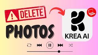 How To Remove Photos From Krea Ai On PC - Full Guide