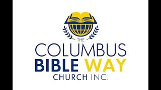 Columbus Bible Way Church Inc Live Stream -Sunday Morning Service