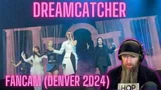 DREAMCATCHER "DEJA VU" FANCAM (DENVER 2024) MUSIC VIDEO REACTION!