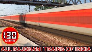 राजधानी एक्सप्रेस - All Rajdhani Trains of Indian Railways at Full Speed : 130 Kmph RAJDHANI EXPRESS