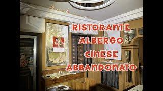 Albergo Ristorante Cinese Abbandonato