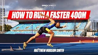 HOW TO RUN A FASTER 400M ️ feat. Matthew Hudson-Smith 