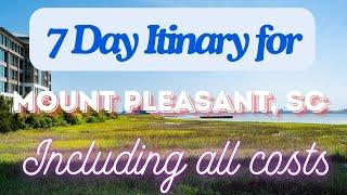 Mount Pleasant SC 7 Day Trip Itinerary Including Costs and Transport - Mount Pleasant SC 2024