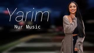 Nur Music - Yarim Super Yeni Remix 2024