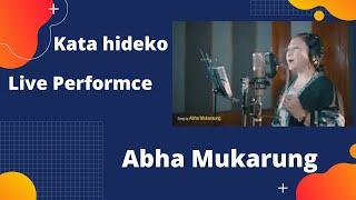 Kata hideko............ Live Performance best music crowd singing by Abha Mukarung.