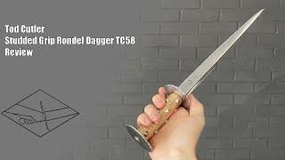 Tod Cutler Studded Grip Rondel Dagger TC58 Review