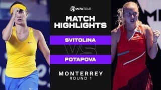 Elina Svitolina vs. Anastasia Potapova | 2022 Monterrey Round 1| WTA Match Highlights