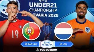 U21 Euro | Nhận định, Soi kèo U21 Bồ Đào Nha vs U21 Hà Lan 23h00 | 21/06: Khó Cho Cơn Lốc Cam