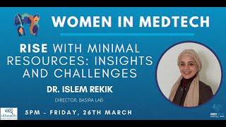 How to RISE with minimal resources? | Islem Rekik (UCL Women in MedTech Series)