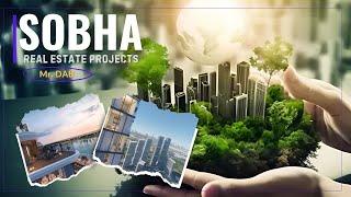 Discover Sobha Real Estate Projects in Dubai | Contact Mr. Dab for the Best Property Deals