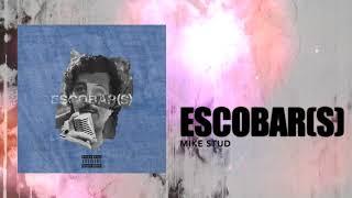 Mike Stud - Escobar(s) (Audio)
