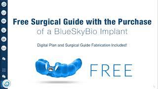 Free Surgical Guide with Each Purchase of a BlueSkyBio Implant!