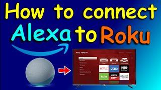 How to connect Alexa to Roku TV step by step