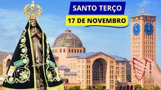 SANTO TERÇO DE APARECIDA DE HOJE - 17/11/2024 | MISTÉRIOS GLORIOSOS | 33º DOMINGO DO TEMPO COMUM