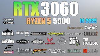 RTX 3060 + Ryzen 5 5500 : Test in 24 Games in 2025