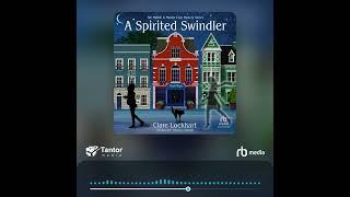 Audiobook Sample: A Spirited Swindler