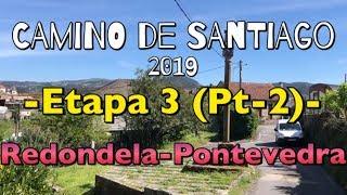 CAMINO DE SANTIAGO 2019: Etapa 3 (Pt-2): Redondela-Pontevedra