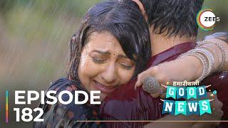 Hamariwali Good News | Ep - 182 | Sneak Peek | Juhi Parmar | Shakti Anand