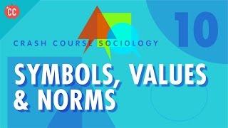 Symbols, Values & Norms: Crash Course Sociology #10