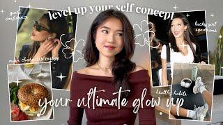 How to Become Your Best Self  | confidence + glow up tips, self care routines, big sis advice