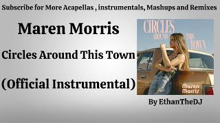 Maren Morris - Circles Around This Town (Official Instrumental)