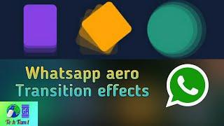 How to set transition effects in whatsapp aero | GA Tech Tamil | Bhuvanesh |