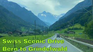 Scenic Swiss Road Trip: Bern to Grindelwald | Stunning Alpine Views! Switzerland [4K]