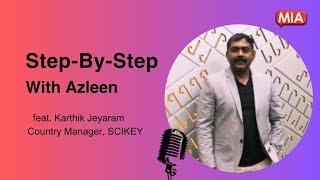 Karthik Jeyaram: Step-By-Step With Azleen