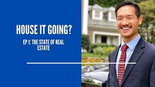 House it Going? Ep 1: The State of Real Estate (w/ Leo Young)