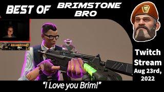 Best of Brimstone Bro - Aug 23, 2022