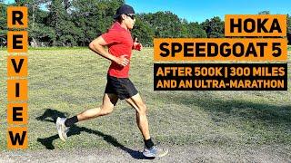 HOKA Speedgoat 5 REVIEW - AFTER 500K (300 Miles) and an ULTRA-Marathon | Trail Running | Shoe review