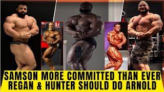 Samson more focused than ever + Regan looks huge + Hunter should do Arnold +Horse Md + Paco Bautista