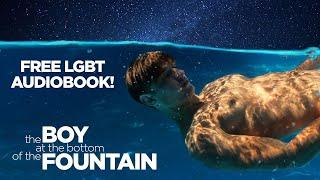 Free Gay Romance Audio Book - The Boy at the Bottom of the Fountain by Jay Bell - LGBT LGTBTQ - Full