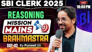 SBI Clerk Mains 2025 | Reasoning Mains Brahmastra | Day 2 | Mission Selection | By Puneet Sir