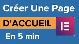 Créer une page d'accueil PRO en 5 minutes avec Elementor [Tuto 2022]