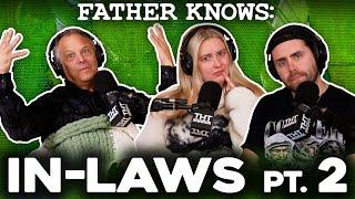 In-Laws Problems.. Pt. 2|| Father Knows Something Podcast