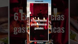 6 Experiencias gastronómicas geniales #curiosidades #viajes #cocina #recomendaciones #gastronomia