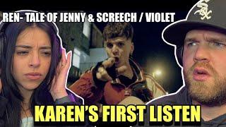 Karen's First Time Reaction to: Ren - The Tale of Jenny & Screech (Official Music Video) FULL STORY