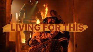 Living for this - Firefighter Tribute